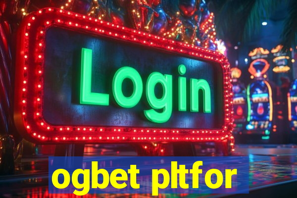 ogbet pltfor